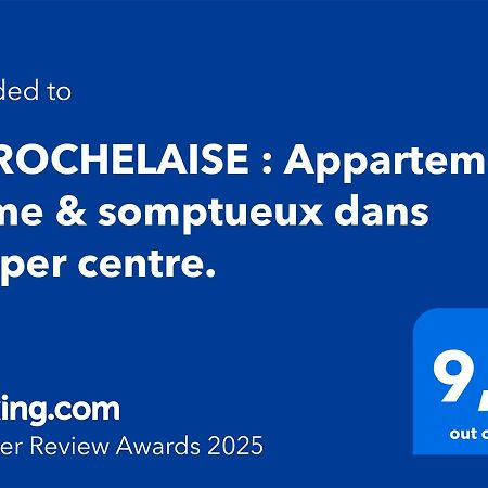 La Rochelaise : Appartement Calme & Somptueux Dans L'Hyper Centre. La Rochelle  Dış mekan fotoğraf